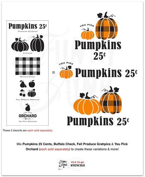 Pumpkins 25 Cents by Funky Junk's Old Sign Stencils is a bold, larger scaled sign stencil that stands well on its own. Or team it up with one of our co-ordinating pumpkin stencil graphics to add more interest! Perfect for displaying on a front porch with your pumpkin stash. Mix with Pumpkins, Buffalo Check, Fall Produce Graphics and You Pick Orchard to create these variations and more!