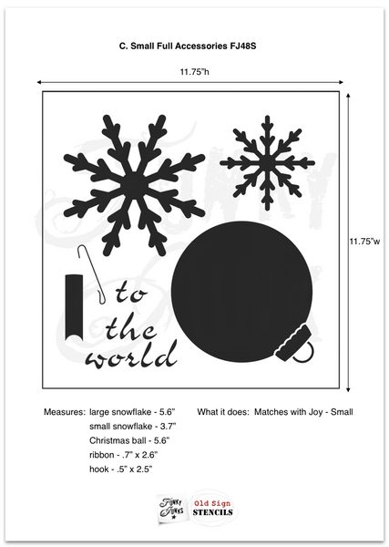 Joy - Small is a festive Christmas sign stencil design bursting with loads of creative mix & match options! Use Joy by itself in horizontal or vertical formats, with the option to replace the O in Joy with Accessories, that include 2 snowflakes, ornament, hook, ribbon, and to the world text.