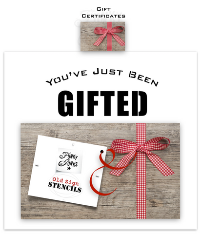 Give the gift of creativity with one of Funky Junk's Old Sign Stencils gift certificates! Our gift certificates for stencils are offered in denominations for all budgets: $25, $50, $75, $100, $150 & $200. Makes a wonderful gift idea for creatives any time of year!